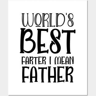 World's Best Farter I Mean Father - Gift for Dady Posters and Art